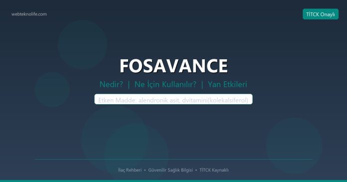 FOSAVANCE nedir ne işe yarar - ilaç bilgisi