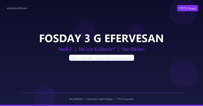 FOSDAY 3 G EFERVESAN nedir ne işe yarar - ilaç bilgisi