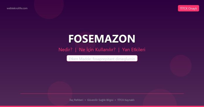 FOSEMAZON nedir ne işe yarar - ilaç bilgisi