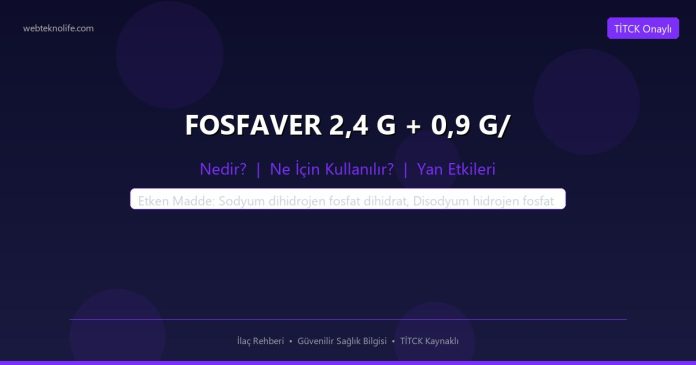 FOSFAVER 2,4 G + 0,9 G/ nedir ne işe yarar - ilaç bilgisi