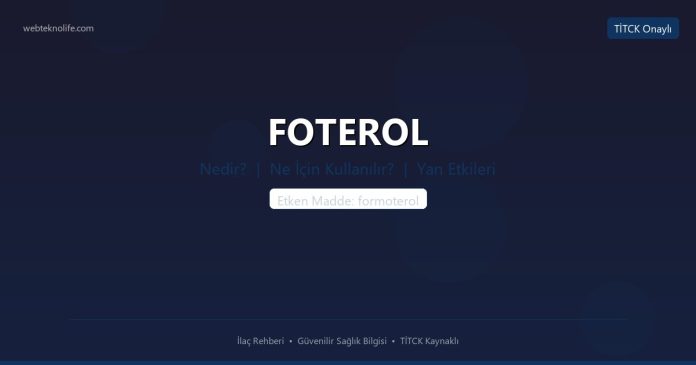 FOTEROL nedir ne işe yarar - ilaç bilgisi