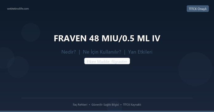 FRAVEN 48 MIU/0.5 ML IV nedir ne işe yarar - ilaç bilgisi
