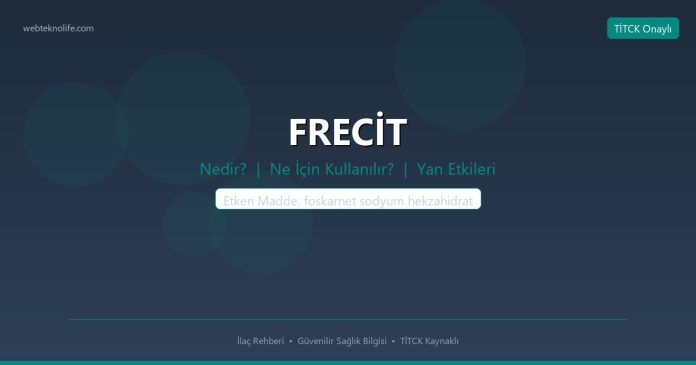 FRECİT nedir ne işe yarar - ilaç bilgisi