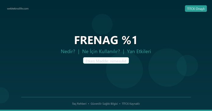 FRENAG %1 nedir ne işe yarar - ilaç bilgisi