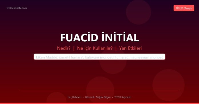 FUACİD İNİTİAL nedir ne işe yarar - ilaç bilgisi