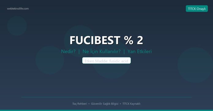 FUCIBEST % 2 nedir ne işe yarar - ilaç bilgisi