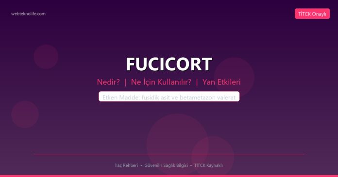 FUCICORT nedir ne işe yarar - ilaç bilgisi