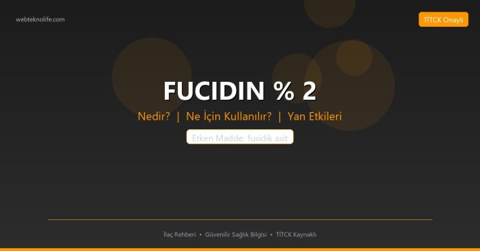 FUCIDIN % 2 nedir ne işe yarar - ilaç bilgisi