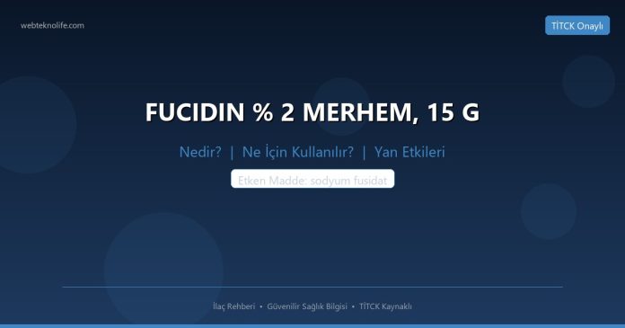 FUCIDIN % 2 MERHEM, 15 G nedir ne işe yarar - ilaç bilgisi