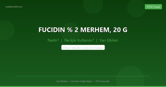 FUCIDIN % 2 MERHEM, 20 G nedir ne işe yarar - ilaç bilgisi