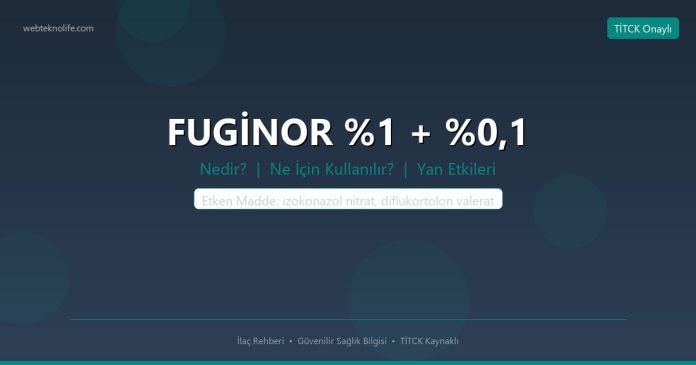 FUGİNOR %1 + %0,1 nedir ne işe yarar - ilaç bilgisi