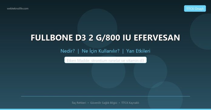 FULLBONE D3 2 G/800 IU EFERVESAN nedir ne işe yarar - ilaç bilgisi