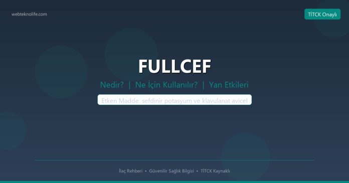 FULLCEF nedir ne işe yarar - ilaç bilgisi
