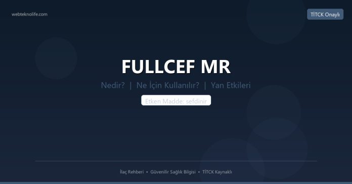 FULLCEF MR nedir ne işe yarar - ilaç bilgisi