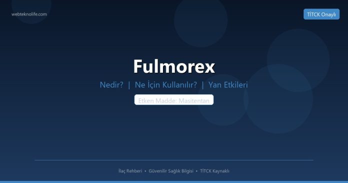 Fulmorex nedir ne işe yarar - ilaç bilgisi