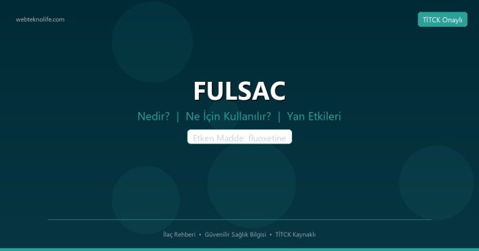 FULSAC nedir ne işe yarar - ilaç bilgisi