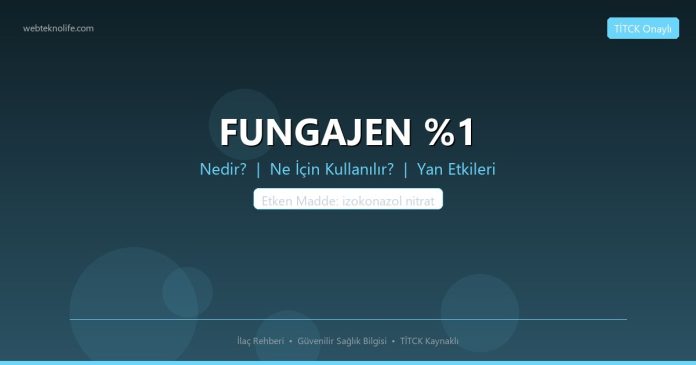 FUNGAJEN %1 nedir ne işe yarar - ilaç bilgisi