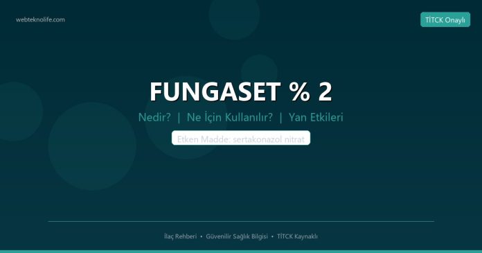 FUNGASET % 2 nedir ne işe yarar - ilaç bilgisi