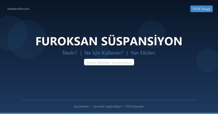 FUROKSAN SÜSPANSİYON nedir ne işe yarar - ilaç bilgisi