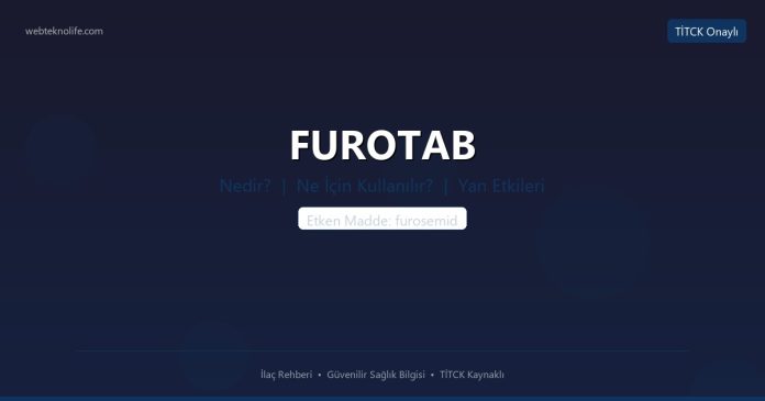 FUROTAB nedir ne işe yarar - ilaç bilgisi