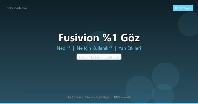 Fusivion %1 Göz nedir ne işe yarar - ilaç bilgisi