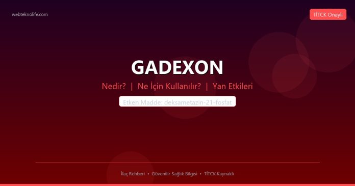 GADEXON nedir ne işe yarar - ilaç bilgisi