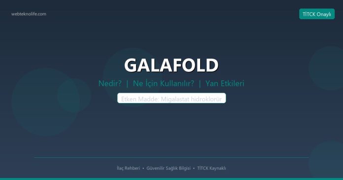GALAFOLD nedir ne işe yarar - ilaç bilgisi