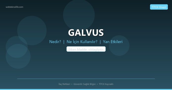 GALVUS nedir ne işe yarar - ilaç bilgisi