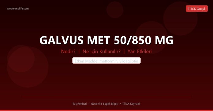 GALVUS MET 50/850 MG nedir ne işe yarar - ilaç bilgisi