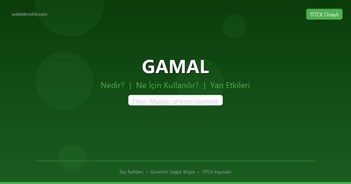 GAMAL nedir ne işe yarar - ilaç bilgisi
