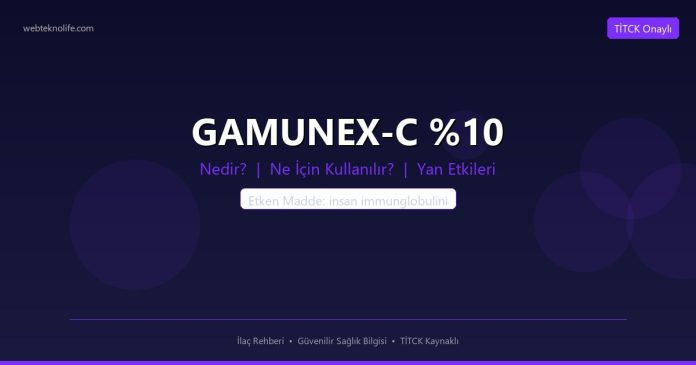 GAMUNEX-C nedir ne işe yarar - ilaç bilgisi