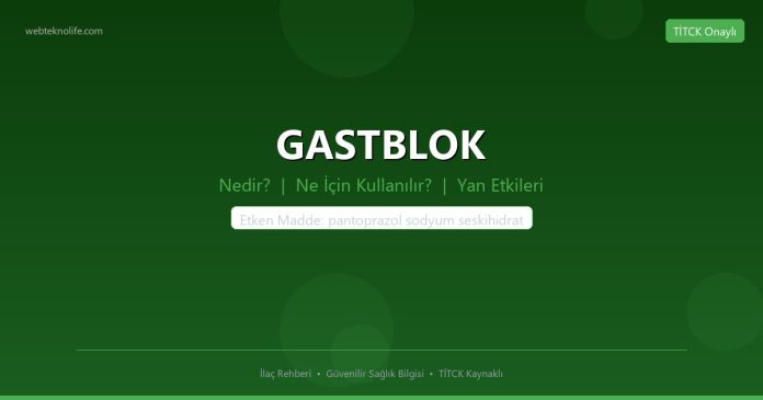 GASTBLOK nedir ne işe yarar - ilaç bilgisi