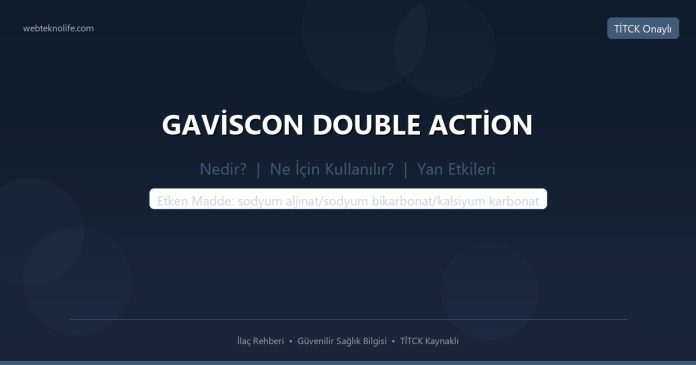GAVİSCON DOUBLE ACTİON nedir ne işe yarar - ilaç bilgisi