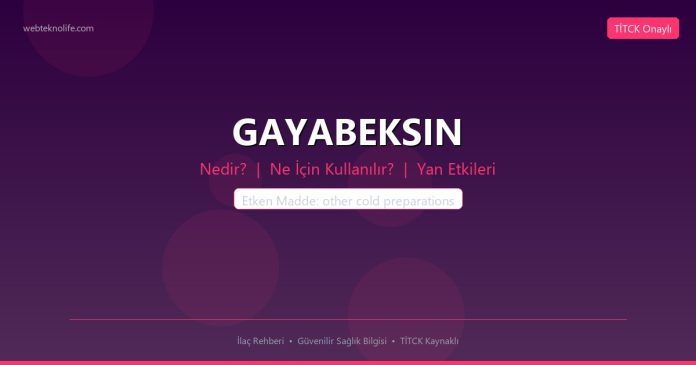 GAYABEKSIN nedir ne işe yarar - ilaç bilgisi