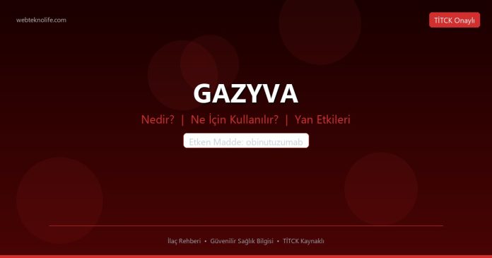 GAZYVA nedir ne işe yarar - ilaç bilgisi