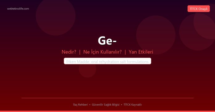 Ge- nedir ne işe yarar - ilaç bilgisi