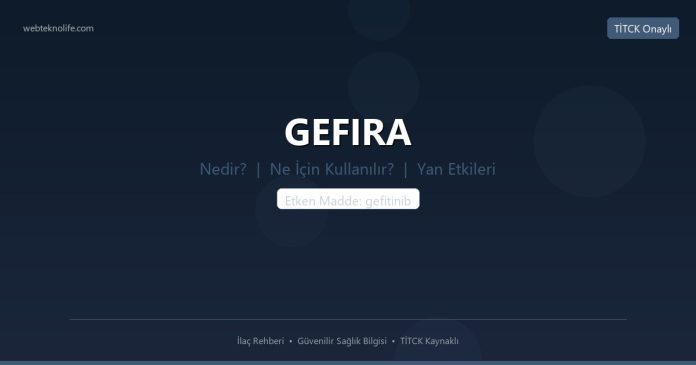 GEFIRA nedir ne işe yarar - ilaç bilgisi