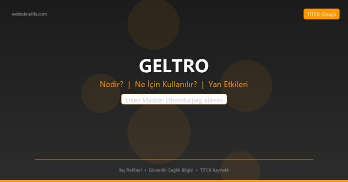 Geltro nedir ne işe yarar - ilaç bilgisi