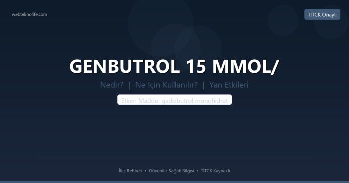 GENBUTROL 15 MMOL/ nedir ne işe yarar - ilaç bilgisi