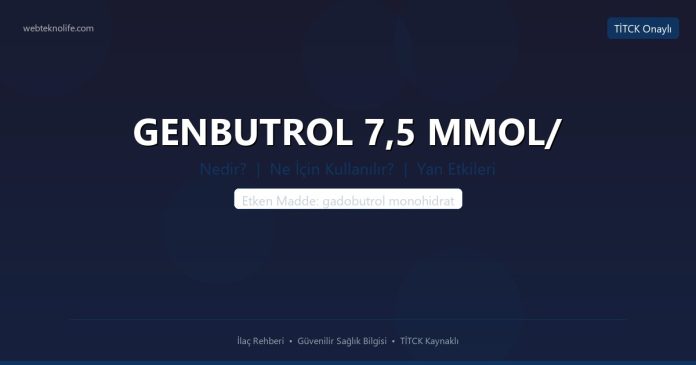 GENBUTROL 7,5 MMOL/ nedir ne işe yarar - ilaç bilgisi
