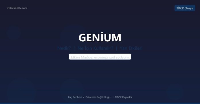 GENİUM nedir ne işe yarar - ilaç bilgisi