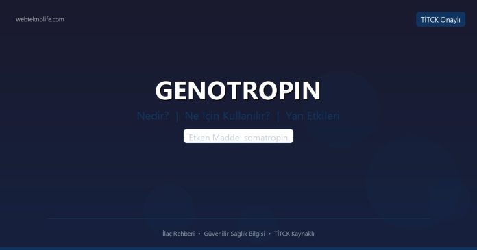 GENOTROPIN nedir ne işe yarar - ilaç bilgisi
