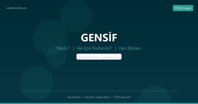 GENSİF nedir ne işe yarar - ilaç bilgisi