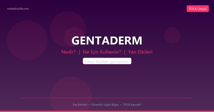 GENTADERM nedir ne işe yarar - ilaç bilgisi