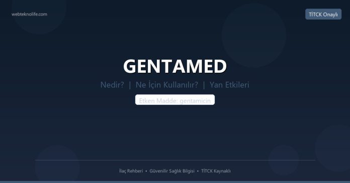GENTAMED nedir ne işe yarar - ilaç bilgisi