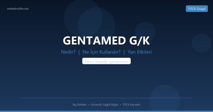 GENTAMED G/K nedir ne işe yarar - ilaç bilgisi