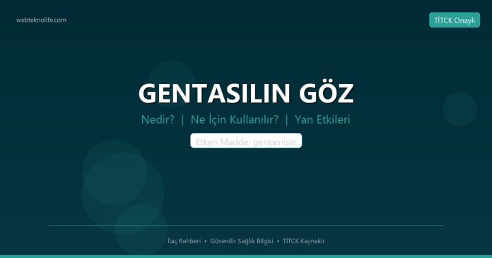 GENTASILIN GÖZ nedir ne işe yarar - ilaç bilgisi