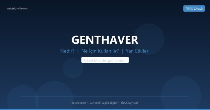GENTHAVER nedir ne işe yarar - ilaç bilgisi