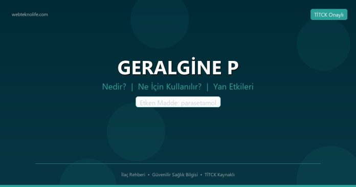 GERALGİNE P nedir ne işe yarar - ilaç bilgisi