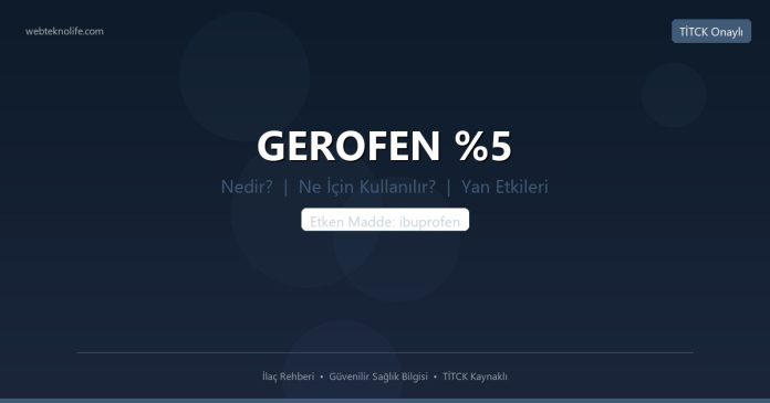 GEROFEN %5 nedir ne işe yarar - ilaç bilgisi